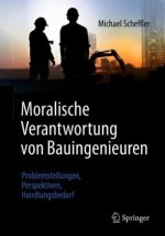Moralische Verantwortung von Bauingenieuren, m. 1 Buch, m. 1 E-Book