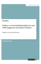 Einfluss von Persönlichkeitsfaktoren und Selbstsuggestion auf luzides Träumen