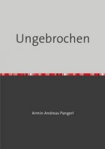 Ungebrochen