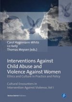 Interventions Against Child Abuse and Violence A - Ethics and culture in practice and policy