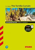 STARK Interpretationen Englisch - T. C. Boyle: The Tortilla Curtain, m. 1 Buch, m. 1 Beilage