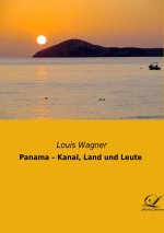 Panama ? Kanal, Land und Leute
