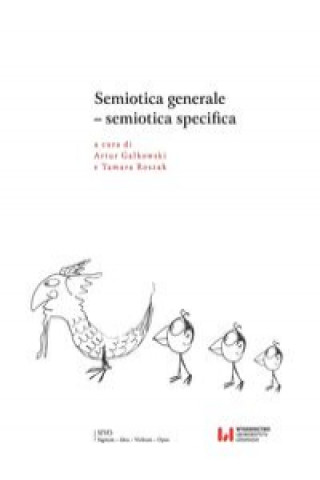 Semiotica generale - semiotica specifica