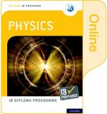 Oxford IB Diploma Programme: IB Prepared: Physics (Online)