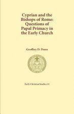 Cyprian and the Bishops of Rome