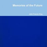 Memories of the Future