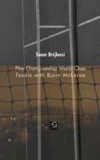 Play Championship World-Class Tennis with Bjorn McEnroe