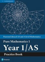 Pearson Edexcel AS and A level Mathematics Pure Mathematics Year 1/AS Practice Book