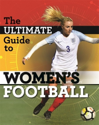 Ultimate Guide to Women's Football (Yvonne Thorpe)(Puha kötésű)