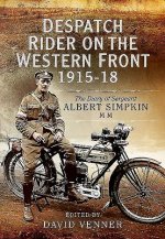 Despatch Rider on the Western Front 1915-18