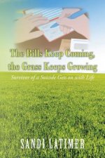 Bills Keep Coming, the Grass Keeps Growing