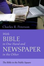 With Bible in One Hand and Newspaper in the Other