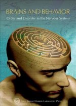 Brains and Behavior: Order and Disorder in the Nervous System