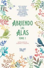 Abriendo Las Alas: Tomo 1