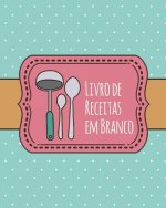 Livro de Receitas em Branco: Livro de Receitas personalizado com 100 páginas para usar como Livro de Receitas de Família ou para suas próprias Rece