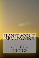 Planet Scout: Brandywine