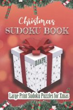 Christmas Sudoku Book: Large Print Sudoku Puzzles for Xmas