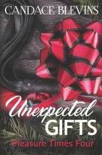 Unexpected Gifts: Pleasure Times Four