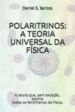 Polaritrinos: A Teoria Universal Da F