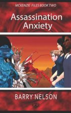 Assassination Anxiety: The McKenzie Files Book 2