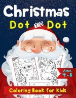 Christmas Dot to Dot Coloring Book for Kids Ages 4-8: Dot to Dot by Number and A-Z Alphabet
