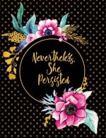 Nevertheless, She Persisted