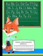 Handwriting Practice Paper: Primary Composition Book Age K - 2nd Grade Students