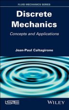 Discrete Mechanics - Concepts and Applications