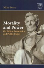 Morality and Power - On Ethics, Economics and Public Policy