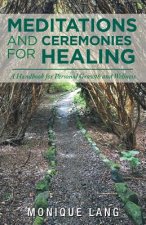 Meditations and Ceremonies for Healing