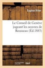 Conseil de Geneve Jugeant Les Oeuvres de Rousseau