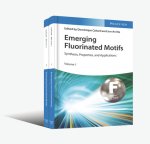 Emerging Fluorinated Motifs - Synthesis, Properties and Applications