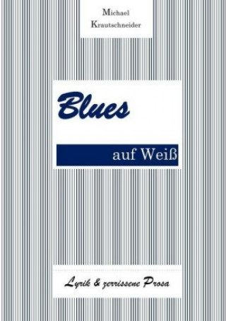 Blues auf Weiß