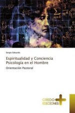 Espiritualidad y Conciencia Psicologia en el Hombre