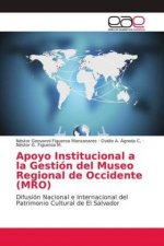 Apoyo Institucional a la Gestion del Museo Regional de Occidente (MRO)