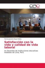 Satisfaccion con la vida y calidad de vida laboral