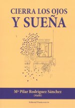 CIERRA LOS OJOS Y SUEÑA