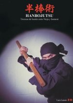 HANBOJUTSU Tecnicas de baston corto Ninja y Samurai