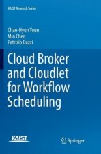 Cloud Broker and Cloudlet for Workflow Scheduling