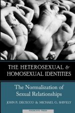 The Homosexual and Heterosexual Identities: The Normalization of Sexual Relationships