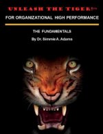 Unleash the Tiger! For Organizational High Performance