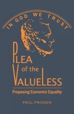 Plea of the Valueless: Proposing Economic Equality