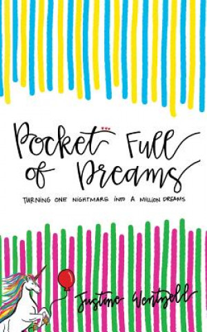 Pocket Full of Dreams: Turning One Nightmare Into A Million Dreams