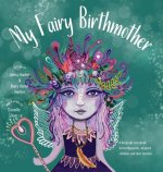 My Fairy Birthmother: A Keepsake Storybook for Birthmothers, Adopted Children & Their Families