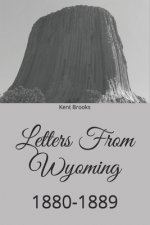 Letters From Wyoming: 1880-1889