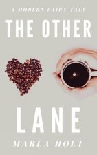 The Other Lane: A Modern Fairy Tale