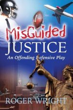 Misguided Justice: - An Offending Defensive Play