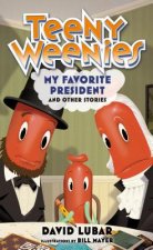 Teeny Weenies: My Favorite President: And Other Stories