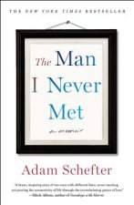 The Man I Never Met: A Memoir