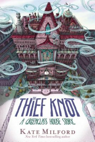 Thief Knot: A Greenglass House Story